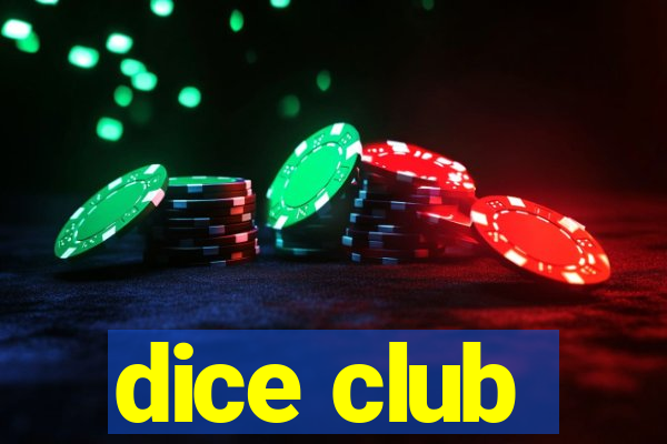 dice club
